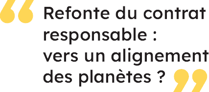 BV321-Edito-ok Refonte du contrat responsable : vers un alignement des planètes ?