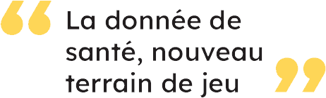 La donnée de santé, nouveau terrain de jeu